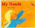 Cover of: My Hands (Let's-Read-And-Find-Out Science: Stage 1)