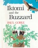 Cover of: Iktomi and the Buzzard by Paul Goble, Paul Goble