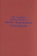Cover of: The Complete Poetical Works of Henry Wadsworth Longfellow by Henry Wadsworth Longfellow