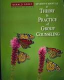 Student Manual for Corey's Theory and Practice of Group Counseling, 7th by Gerald Corey