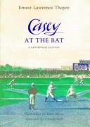Cover of: Casey at the Bat by Ernest Lawrence Thayer