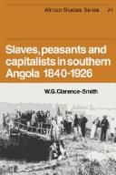 Cover of: Slaves, Peasants and Capitalists in Southern Angola 1840-1926 (African Studies)