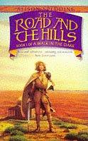 Cover of: The Road and the Hills (Walk in the Dark S.)