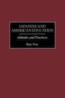 Cover of: Japanese and American Education by Harry Wray