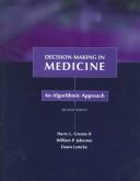 Cover of: Decision making in medicine: an algorithmic approach