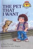 Cover of: Pet That I Want by Mary Packard