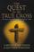 Cover of: The Quest for the True Cross