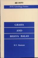 Cover of: Graha and Bhava Balas (A Numerical Assessment of the Strengths of Planets and Ho