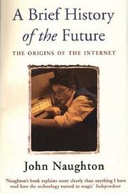 Cover of: A Brief History of the Future by John Naughton