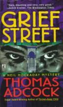 Cover of: GRIEF STREET (Neil Hockaday Mystery) by Thomas Larry Adcock