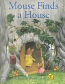 Cover of: Mouse Finds a House (Start to Read Board Books) by School Zone Publishing Company Staff, Karen Hoenecke