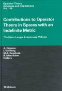 Cover of: Contributions to operator theory in spaces with an indefinite metric | 