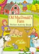 Cover of: Old MacDonald's Farm Sticker Activity Book
