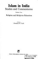 Cover of: Religion and Religious Education (Islam in India : Studies and Commentaries, Vol 2)
