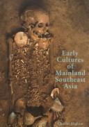 Cover of: Early Cultures of Mainland Southeast Asia
