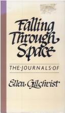 Cover of: Falling Through Space by Ellen Gilchrist