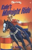 Katie's Midnight Ride by C A Forsyth