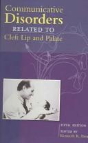 Cover of: Communicative Disorders Related to Cleft Lip and Palate