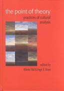 Cover of: The Point of theory by edited by Mieke Bal and Inge E. Boer.