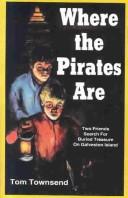 Cover of: Where the Pirates Are by Tom Townsend