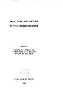 Cover of: Man, God, and Nature in the Enlightenment (Studies in Literature; 1500-1800; No. 2) by Donald Charles Mell