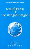 Cover of: Sexual Force or the Winged Dragon (Izvor Collection, Volume 205) by Omraam Mikhael Aivanhov