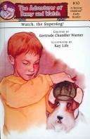 Cover of: Watch, the Superdog! (Adventures of Benny and Watch | Gertrude Chandler Warner