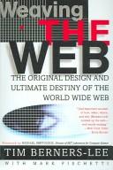 Cover of: Weaving the Web by Tim Berners-Lee, Tim Berners-Lee, Mark Fischetti