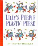 Cover of: Lilly's Purple Plastic Purse (Live Oak Readalong) by Kevin Henkes, Kevin Henkes