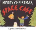 Cover of: Merry Christmas, Space Case