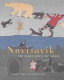 Cover of: Nuvisavik: the place where we weave