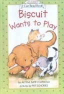 Cover of: Biscuit Wants to Play by Jean Little