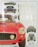 Cover of: Dk Millennium Classics: Ultimate Classic Car (DK Millennium M)