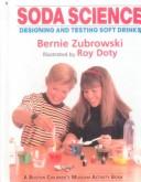 Cover of: Soda Science by Bernie Zubrowski