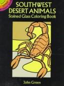 Cover of: Southwest Desert Animals Stained Glass Coloring Book