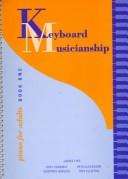 Cover of: Keyboard Musicianship: Piano for Adults, Book 1