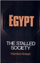 Cover of: Egypt, the stalled society by Hamied Ansari