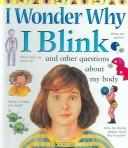 Cover of: I Wonder Why I Blink by Brigid Avison