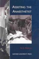 Cover of: Assisting the Anaesthetist