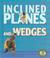 Cover of: Inclined Planes and Wedges (Early Bird Physics Series)