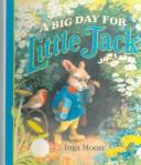 Cover of: A Big Day for Little Jack by 