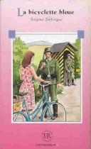Cover of: LA Bicyclette Bleue (Easy Reader Ser. Vol. C)