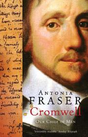 Cover of: Cromwell, Our Chief of Men by Antonia Fraser