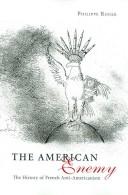 Cover of: The American Enemy by Philippe Roger