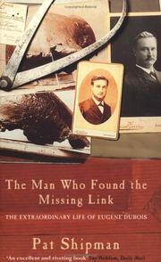 Cover of: The Man Who Found the Missing Link by Pat Shipman