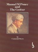 Cover of: Manuel m Ponce and the Guitar (Guitar Studies Series) | Corazon Otero