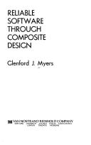 Cover of: Reliable Software Through Composite Design by Glenford J. Myers