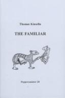 Cover of: The Familiar (Peppercanister, 20) by Thomas Kinsella