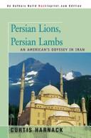 Persian lions, Persian lambs by Curtis Harnack