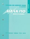 Cover of: Workbook and laboratory manual to accompany Nachalo : when in Russia--
